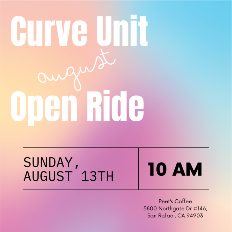 Curve Unit August Open Ride